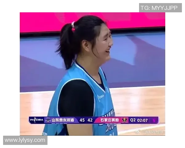 山东女篮主场迎战石家庄英励新星张子宇期待WCBA联赛首秀展现风采