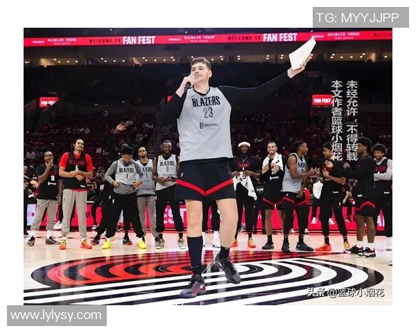 开拓者中锋需具备三分投射能力瀚森虽有潜力但命中率波动较大